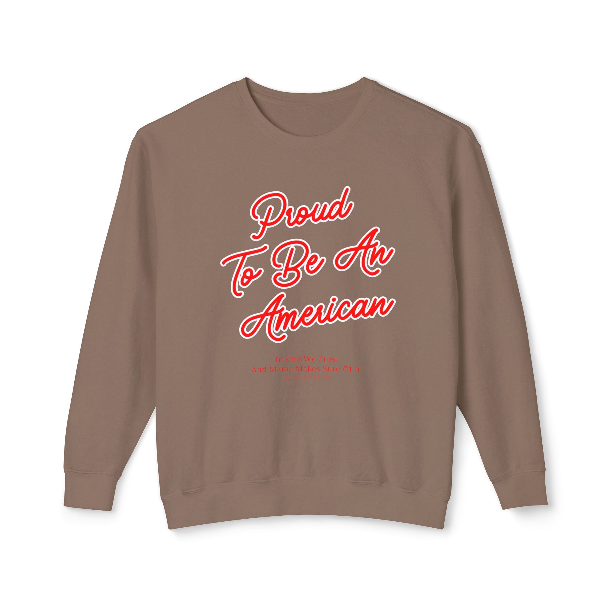 Proud To Be An American Lightweight Crewneck Sweatshirt