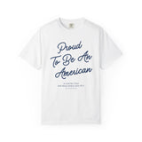 Proud To Be An American Tee