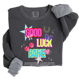 Good Luck Babe Crewneck Sweatshirt