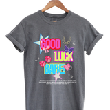 Good Luck Babe Tee