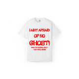 I Aint Afraid Of No Ghost Tee