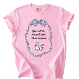 You Were Made For This Mama Tee