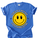 Tired As A Mother Tee