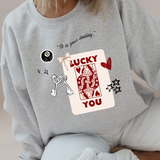 Lucky You Crewneck Sweatshirt