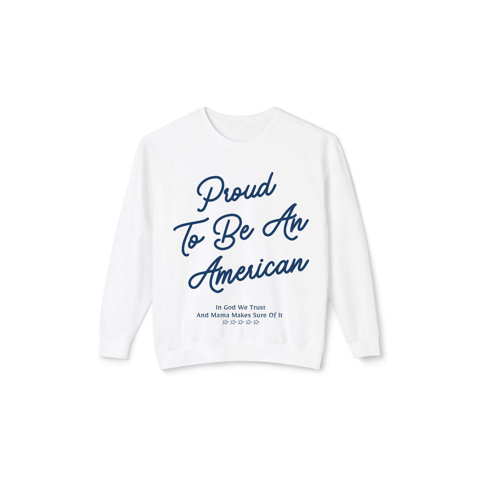 Proud To Be An American Lightweight Crewneck Sweatshirt